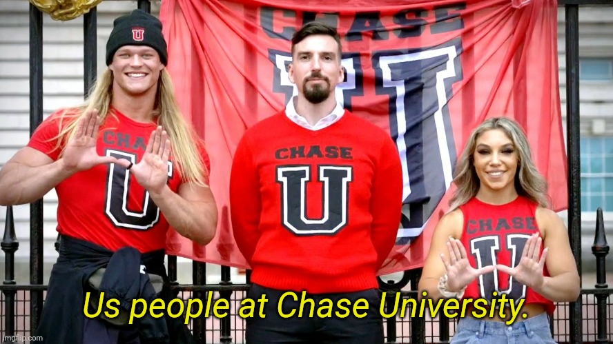 Us people at Chase University. | made w/ Imgflip meme maker