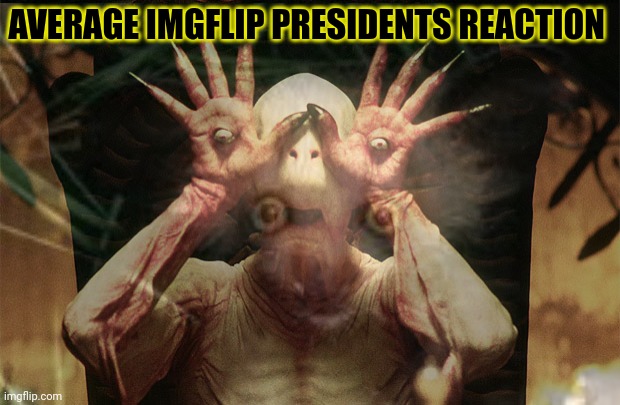 AVERAGE IMGFLIP PRESIDENTS REACTION | made w/ Imgflip meme maker