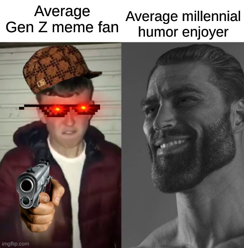 Average Fan vs Average Enjoyer |  Average millennial humor enjoyer; Average Gen Z meme fan | image tagged in average fan vs average enjoyer | made w/ Imgflip meme maker