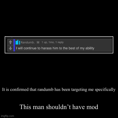 Dudes been driving me up the wall for too long | image tagged in funny,demotivationals | made w/ Imgflip demotivational maker