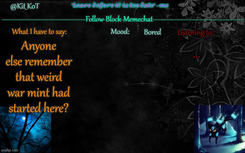 ... | Bored; ... Anyone else remember that weird war mint had started here? | made w/ Imgflip meme maker