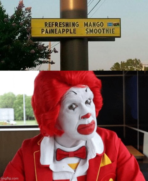 Paineapple | image tagged in ronald mcdonald side eye,mcdonald's,you had one job,memes,spelling error,mcdonalds | made w/ Imgflip meme maker