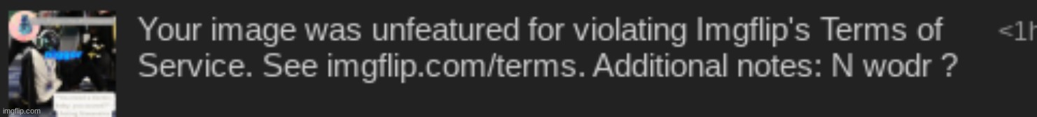 least i can tell it wasn't a site mod | made w/ Imgflip meme maker