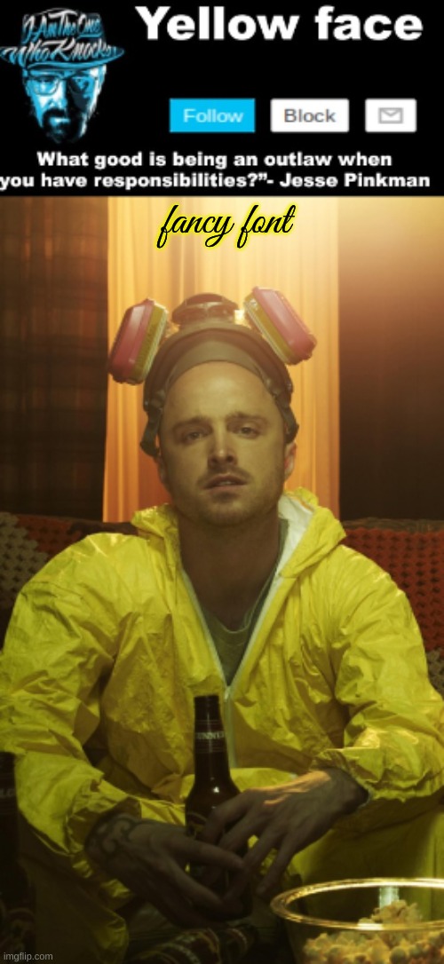 Jesse Template  (Thanks yachi) | fancy font | image tagged in jesse template thanks yachi | made w/ Imgflip meme maker