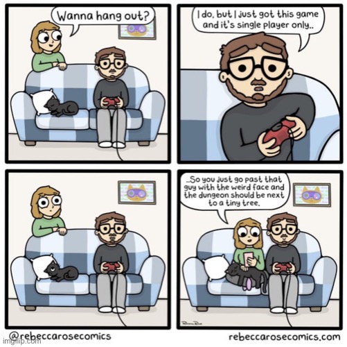 Single Player | image tagged in comics,gaming,comics/cartoons,memes,wholesome,wholesome content | made w/ Imgflip meme maker