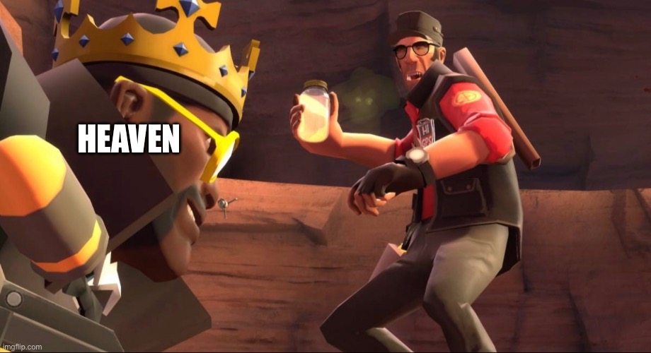 I will never stop bulling heaven | HEAVEN | made w/ Imgflip meme maker