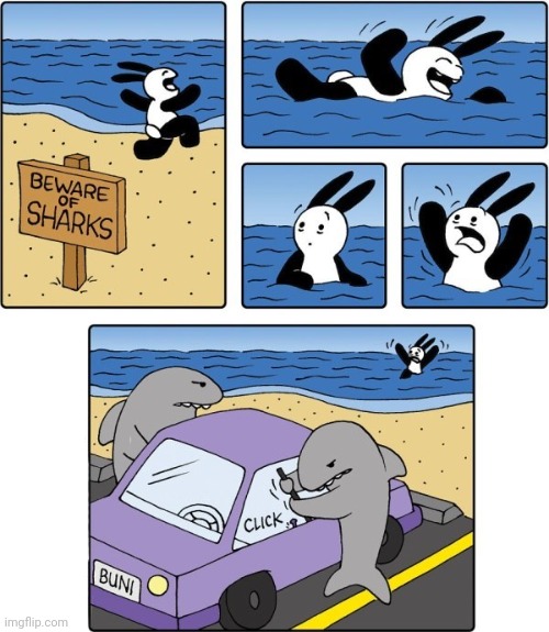 Sharks | image tagged in sharks,shark,comics,comics/cartoons,car,beware | made w/ Imgflip meme maker