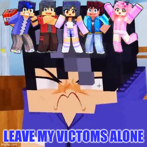LEAVE MY VICTOMS ALONE | made w/ Imgflip meme maker