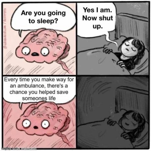 image tagged in repost,are you going to sleep,ambulance,memes,wholesome,funny | made w/ Imgflip meme maker