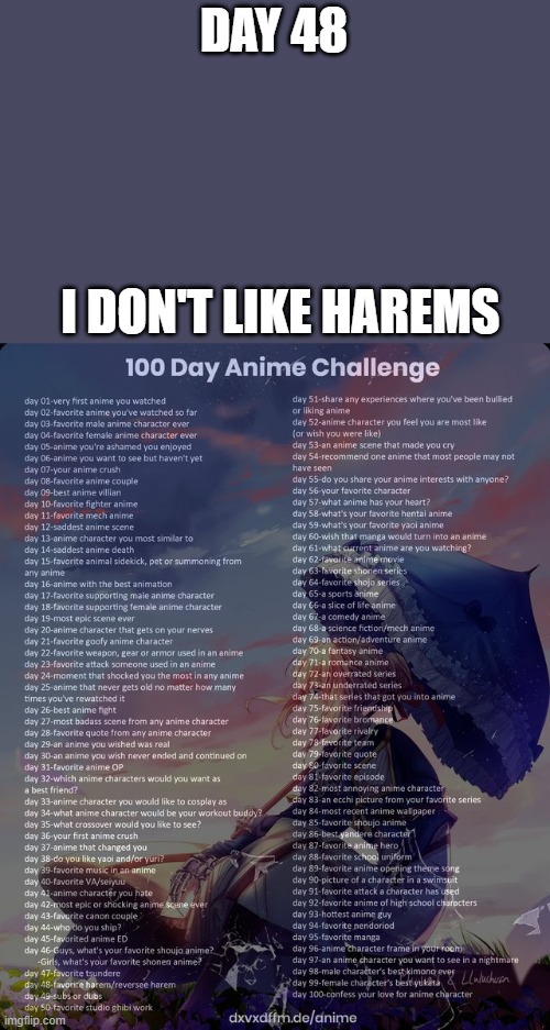 day 48 | DAY 48; I DON'T LIKE HAREMS | image tagged in 100 day anime challenge,anime | made w/ Imgflip meme maker