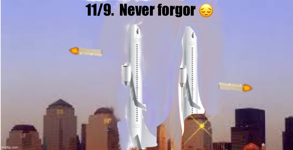 11/9 never forgor - Imgflip