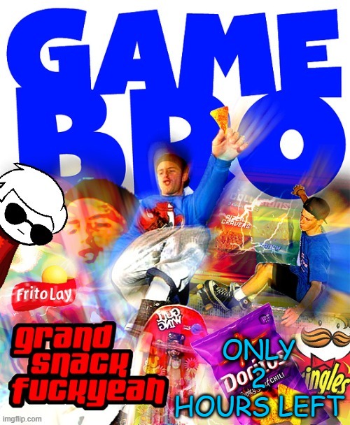 yeahhhh | ONLY 2 HOURS LEFT | image tagged in gamebro template | made w/ Imgflip meme maker