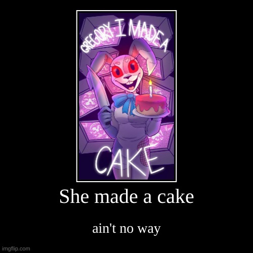 Ain't no way | image tagged in funny,demotivationals,fnaf,fnaf security breach | made w/ Imgflip demotivational maker