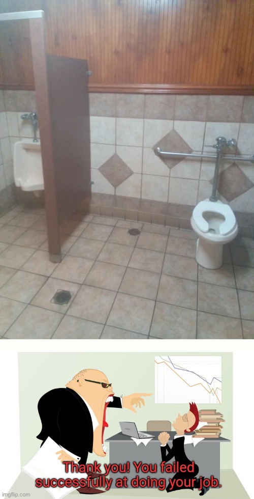 image tagged in thank you you failed successfully at doing your job,you had one job,design fails,memes,bathroom,toilet | made w/ Imgflip meme maker