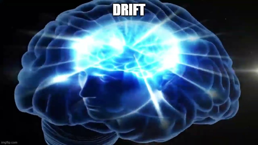 But you didn't have to cut me off | DRIFT | image tagged in but you didn't have to cut me off | made w/ Imgflip meme maker