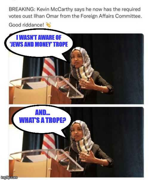 Some people did something... | I WASN'T AWARE OF 'JEWS AND MONEY' TROPE; AND... WHAT'S A TROPE? | image tagged in democrat,terrorist | made w/ Imgflip meme maker