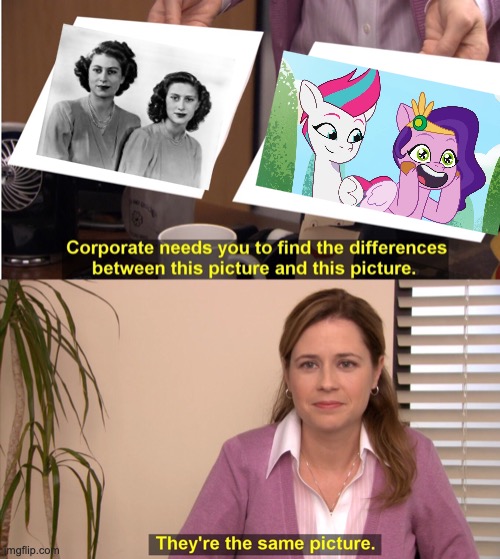 Elizabeth and Margaret were basically the real life versions of Zipp Storm and Pipp Petals | image tagged in memes,they're the same picture | made w/ Imgflip meme maker