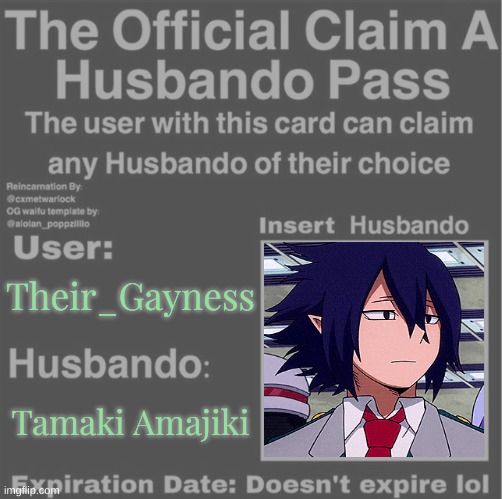 Free! Get yours now! {temp in desc} | Their_Gayness; Tamaki Amajiki | image tagged in claim a husbando pass | made w/ Imgflip meme maker