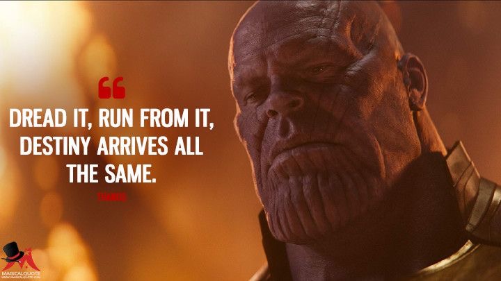 Thanos Destiny Arrives All The Same | image tagged in thanos destiny arrives all the same | made w/ Imgflip meme maker