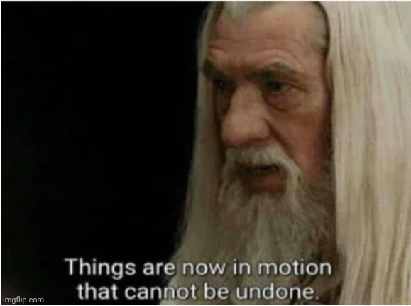 gandalf motion | image tagged in gandalf motion | made w/ Imgflip meme maker