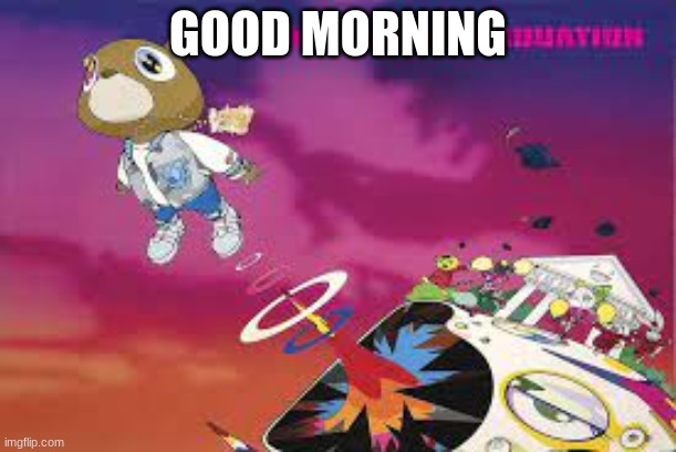 just woke up to beating my meat so everythings good | GOOD MORNING | made w/ Imgflip meme maker
