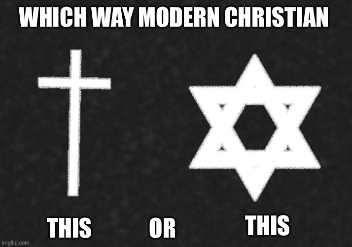 WHICH WAY MODERN CHRISTIAN; THIS; OR; THIS | made w/ Imgflip meme maker