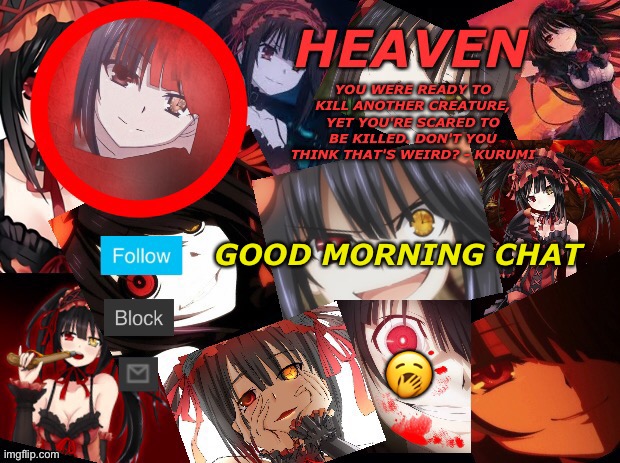 I’m sleepy | GOOD MORNING CHAT; 🥱 | image tagged in yandere temp created by heaven | made w/ Imgflip meme maker