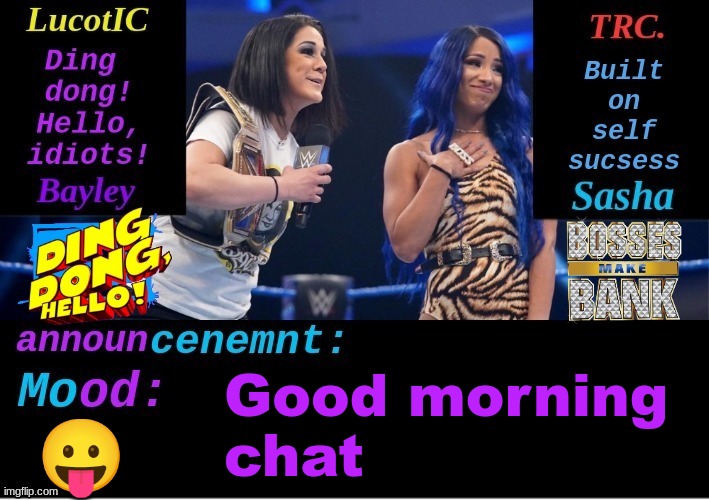 LucotIC and TRC: Boss 'n' Hug Connection DUO announcement temp | Good morning 
chat; 😛 | image tagged in lucotic and trc boss 'n' hug connection duo announcement temp | made w/ Imgflip meme maker