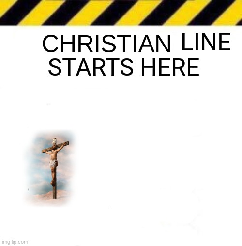 It does | CHRISTIAN | made w/ Imgflip meme maker