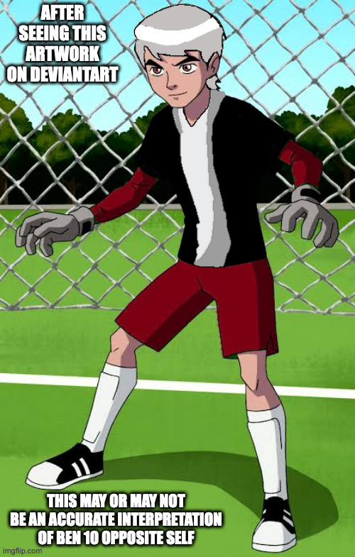Albedo Soccer Attire | AFTER SEEING THIS ARTWORK ON DEVIANTART; THIS MAY OR MAY NOT BE AN ACCURATE INTERPRETATION OF BEN 10 OPPOSITE SELF | image tagged in ben 10,memes | made w/ Imgflip meme maker