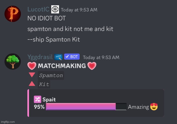 I KNEW IT SPAMTON x Kitk0t existed lol | made w/ Imgflip meme maker
