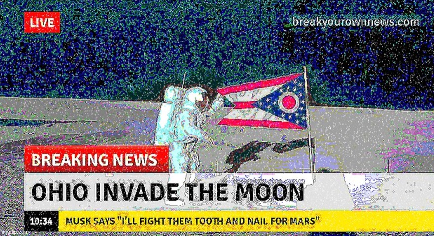 ohia can't catch a breath | image tagged in funny,ohio,only in ohio,meme,moon,breaking news | made w/ Imgflip meme maker