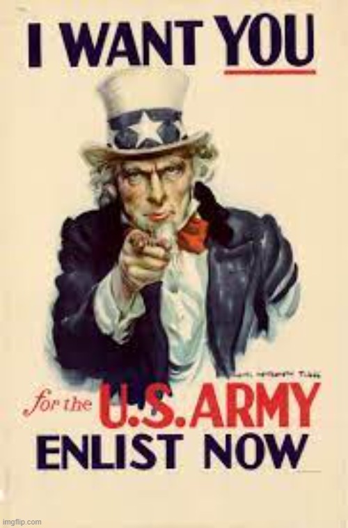 be in the army | image tagged in i want you for us army | made w/ Imgflip meme maker
