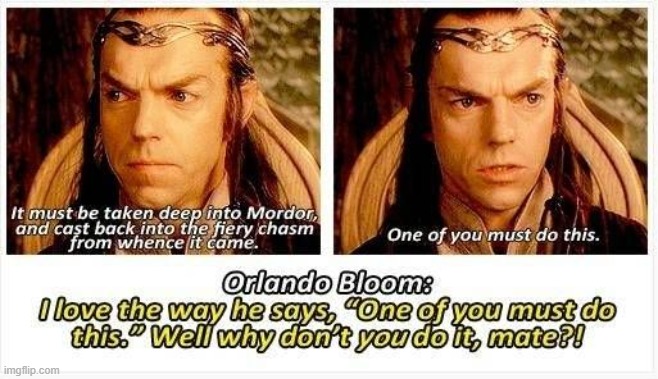 lol | image tagged in elrond,lotr,lord of the rings | made w/ Imgflip meme maker