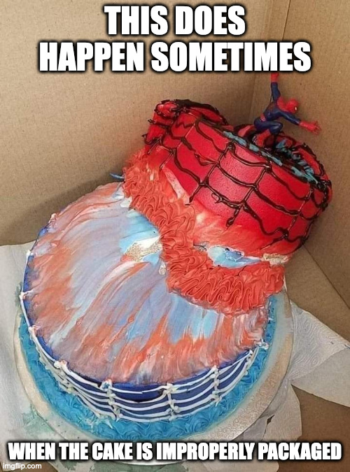 Ruined Cake | THIS DOES HAPPEN SOMETIMES; WHEN THE CAKE IS IMPROPERLY PACKAGED | image tagged in cake,memes,food | made w/ Imgflip meme maker