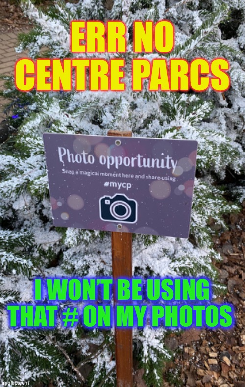 Fun times with the kids | ERR NO CENTRE PARCS; I WON’T BE USING THAT # ON MY PHOTOS | image tagged in vacation,holidays,centre parcs,faux pas,child molester,dark humour | made w/ Imgflip meme maker