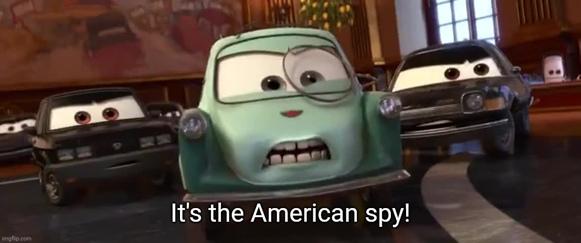 It's the american spy | It's the American spy! | image tagged in it's the american spy | made w/ Imgflip meme maker