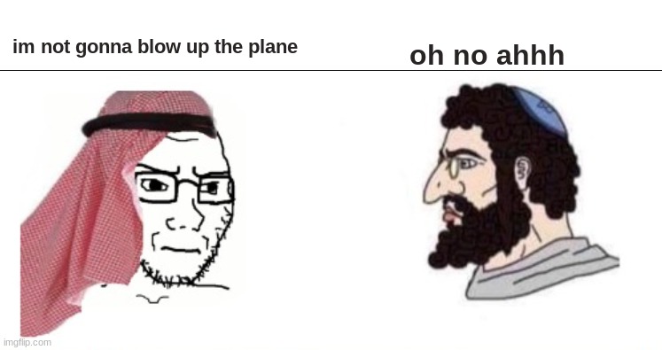 soyboy vs keyn chad | im not gonna blow up the plane; oh no ahhh | image tagged in soyboy vs keyn chad | made w/ Imgflip meme maker