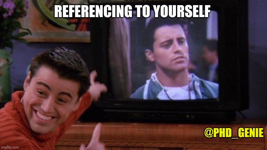 Reference to yourself | REFERENCING TO YOURSELF; @PHD_GENIE | image tagged in joey seeing himself on tv | made w/ Imgflip meme maker