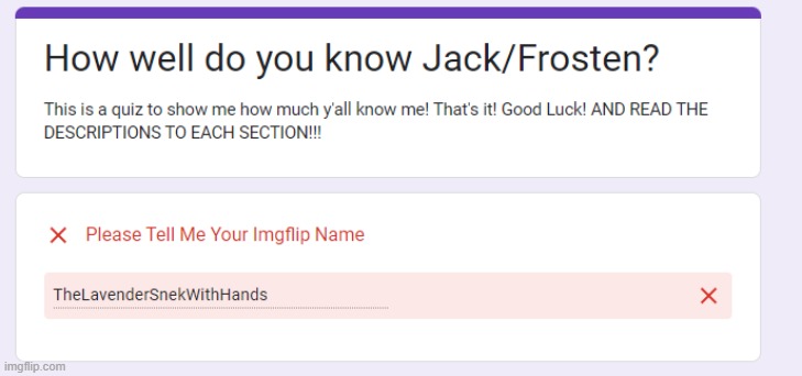 Well done Jack TwT Well done | image tagged in google,google forms,jack frosten | made w/ Imgflip meme maker