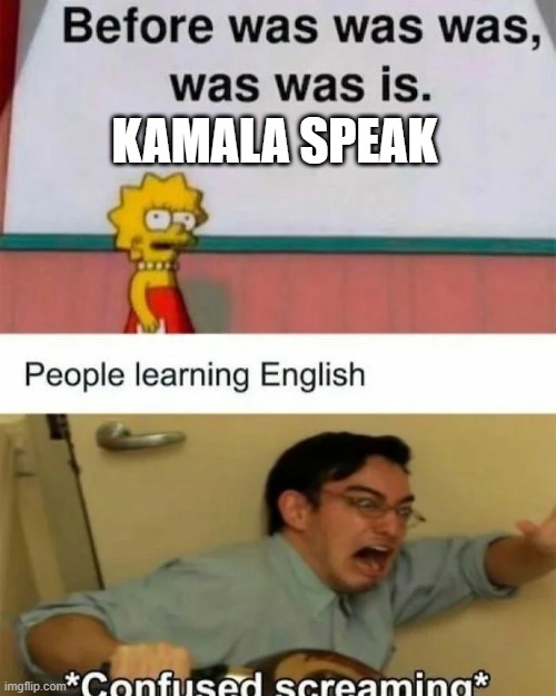 Kamala Speak | KAMALA SPEAK | image tagged in kamala speak | made w/ Imgflip meme maker