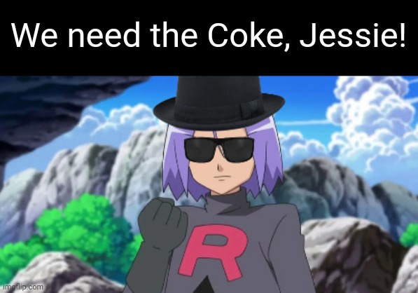 We need the Coke, Jessie! | made w/ Imgflip meme maker