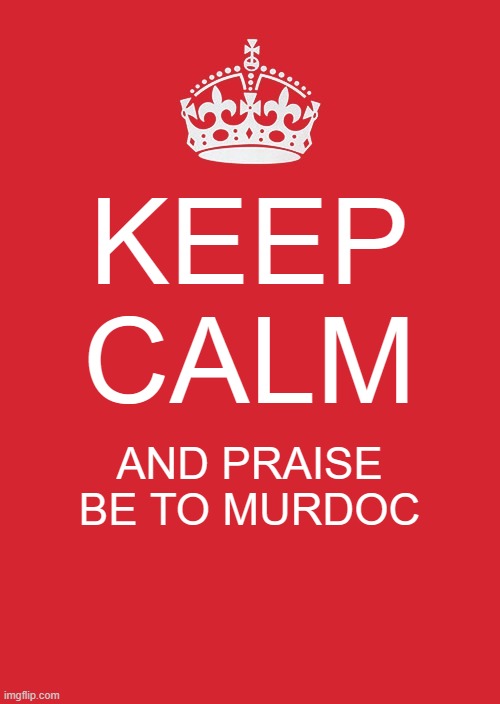 the last cult | KEEP CALM; AND PRAISE BE TO MURDOC | image tagged in memes,keep calm and carry on red,gorillaz,the last cult | made w/ Imgflip meme maker