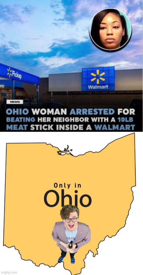 Enjoy the meat and enjoy Ohio! | image tagged in only in ohio | made w/ Imgflip meme maker