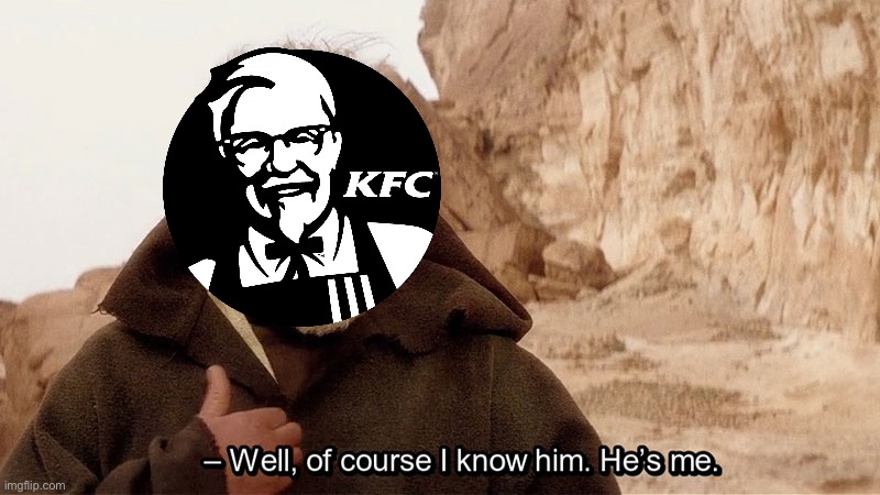 Obi Wan Of course I know him, He‘s me | image tagged in obi wan of course i know him he s me | made w/ Imgflip meme maker