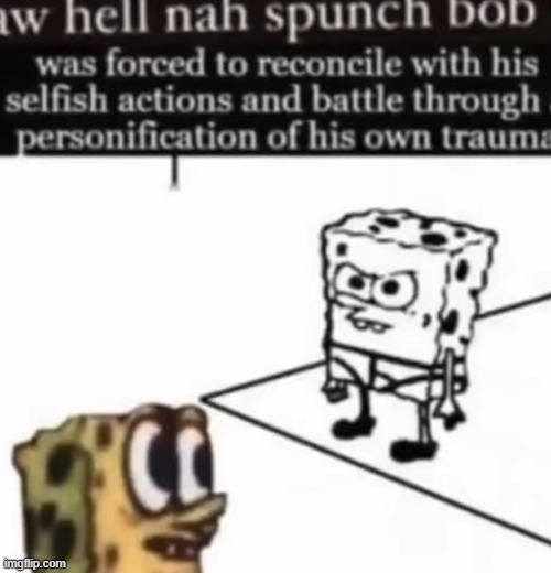 SPONGEBOB NO | made w/ Imgflip meme maker