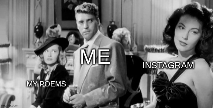 Distracted Burt - My Poems | ME; INSTAGRAM; MY POEMS | image tagged in distracted boyfriend,burt lancaster,poetry,poems | made w/ Imgflip meme maker