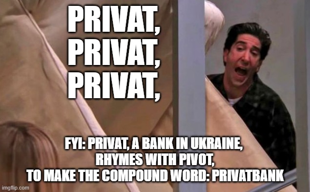 Kolomoisky is a pain in Hillary Clintons' ASS | PRIVAT,
PRIVAT,
PRIVAT, FYI: PRIVAT, A BANK IN UKRAINE, 
RHYMES WITH PIVOT,
TO MAKE THE COMPOUND WORD: PRIVATBANK | image tagged in biden obama,hunter biden,bank,donald trump,hillary clinton 2016,ukraine | made w/ Imgflip meme maker