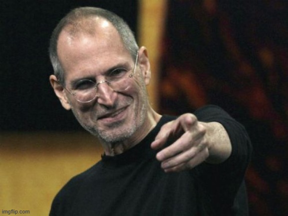 Steve Jobs Meme | image tagged in memes,steve jobs | made w/ Imgflip meme maker