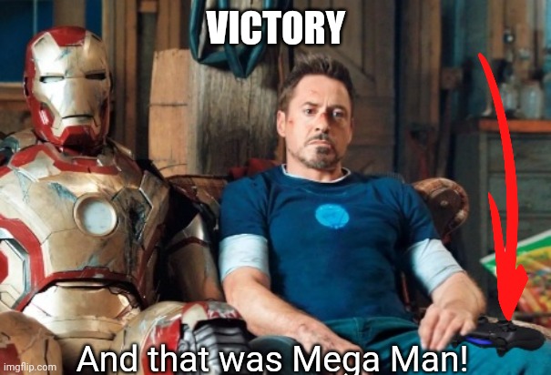 VICTORY And that was Mega Man! | made w/ Imgflip meme maker